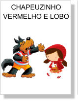 CHAPEUZINHO VERMELHO E LOBO