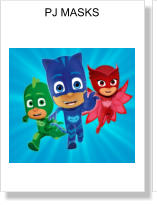 PJ MASKS