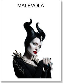 MALÉVOLA