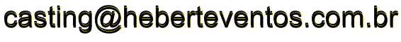 casting@heberteventos.com.br casting@heberteventos.com.br casting@heberteventos.com.br
